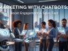 Marketing with Chatbots: Boost Engagement & Sales Fast Marketing with Chatbots: Boost Engagement & Sales Fast