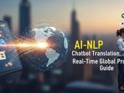 AI-NLP Chatbot Translation: Real-Time Global Pro Guide AI-NLP Chatbot Translation: Real-Time Global Pro Guide