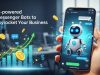 AI-powered Messenger Bots to Skyrocket Your Business AI-powered Messenger Bots to Skyrocket Your Business