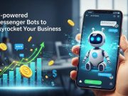 AI-powered Messenger Bots to Skyrocket Your Business AI-powered Messenger Bots to Skyrocket Your Business