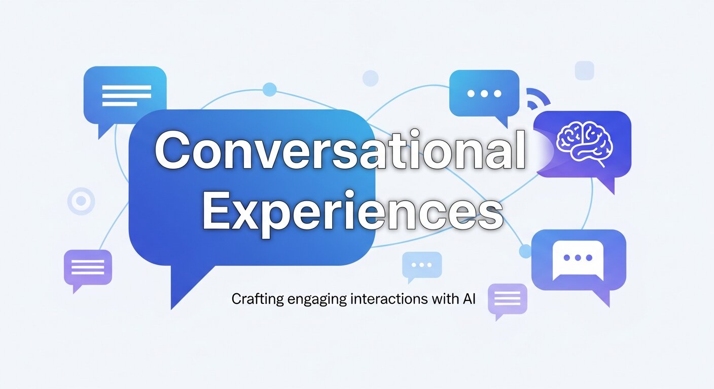 Conversational Experiences
