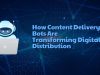 How Content Delivery Bots Are Transforming Digital Distribution Bots