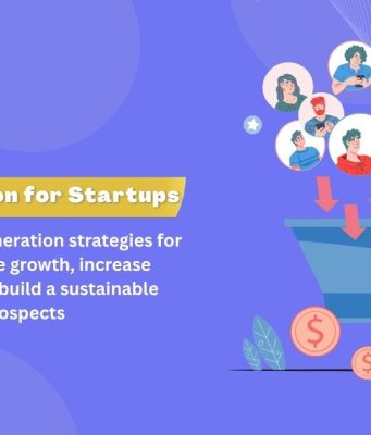 Lead Generation for Startups: Proven Strategies to Fuel Your Growth in 2025 Lead Generation