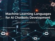 Machine Learning Languages for AI Chatbots Development Machine Learning Languages for AI Chatbots Development