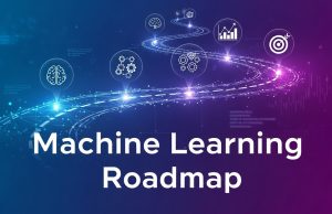 How to Build a Machine Learning Roadmap