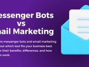 Messenger Bots vs Email Marketing Which One Works Best for Your Business? Messenger Bots vs Email Marketing