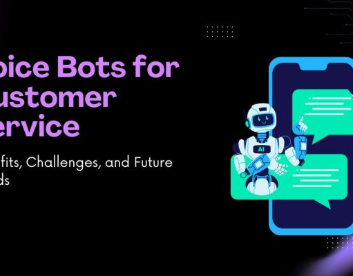 Voice Bots for Customer Service: Benefits, Challenges, and Future Trends Voice Bots for Customer Service