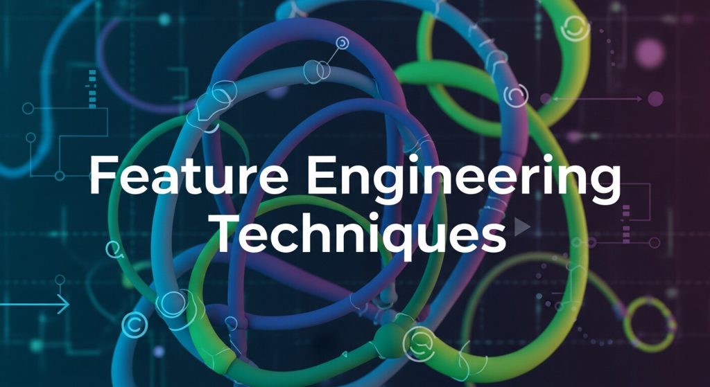 Feature Engineering Techniques