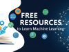 Best Free Resources to Learn Machine Learning
