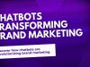 How Chatbots are Transforming Brand Marketing Brand Marketing