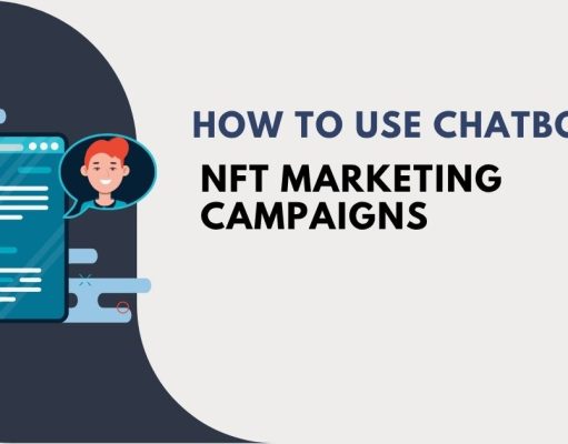How to Use Chatbots in NFT Marketing Campaigns Chatbots
