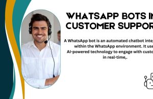 Benefits of WhatsApp Bots in Customer Support WhatsApp bots benefits