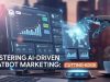 Mastering AI-Driven Chatbot Marketing: Cutting-Edge Mastering AI-Driven Chatbot Marketing: Cutting-Edge