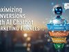 Maximizing Conversions with AI Chatbot Marketing Funnels Maximizing Conversions with AI Chatbot Marketing Funnels