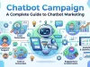 Chatbot Campaign: A Complete Guide to Chatbot Marketing Chatbot Campaign A Complete Guide to Chatbot Marketing