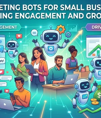 Marketing Bots for Small Business: Driving Engagement and Growth Marketing Bots for Small Business Driving Engagement and Growth