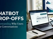 Chatbot Drop-Offs: Understanding Why Users Leave Conversations Chatbot Drop-Offs Understanding Why Users Leave Conversations