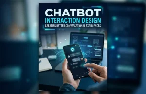 Chatbot Interaction Design: Creating Better Conversational Experiences Chatbot Interaction Design Creating Better Conversational Experiences