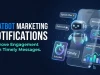 Chatbot Marketing Notifications: Improve Engagement With Timely Messages Chatbot Marketing Notifications Improve Engagement With Timely Messages